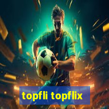 topfli topflix